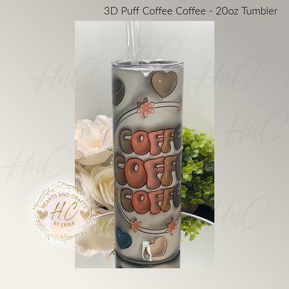 3D Puff Coffee Coffee - 20oz Tumbler