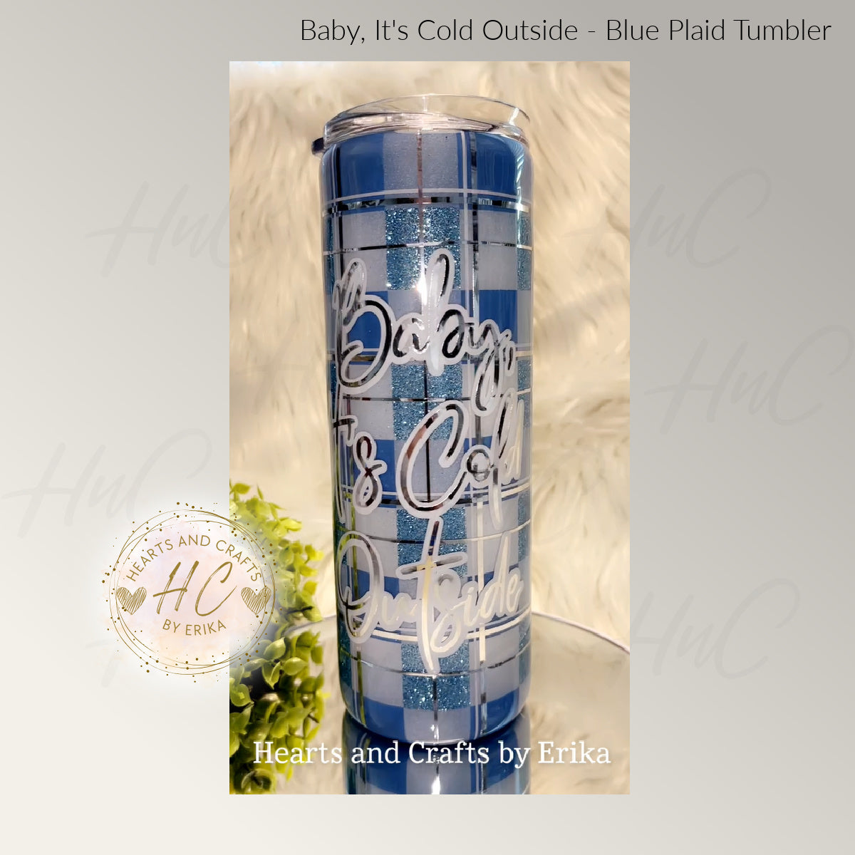 Baby Its Cold Outside - Blue Plaid - 20oz Resin/Epoxy Coated Tumbler