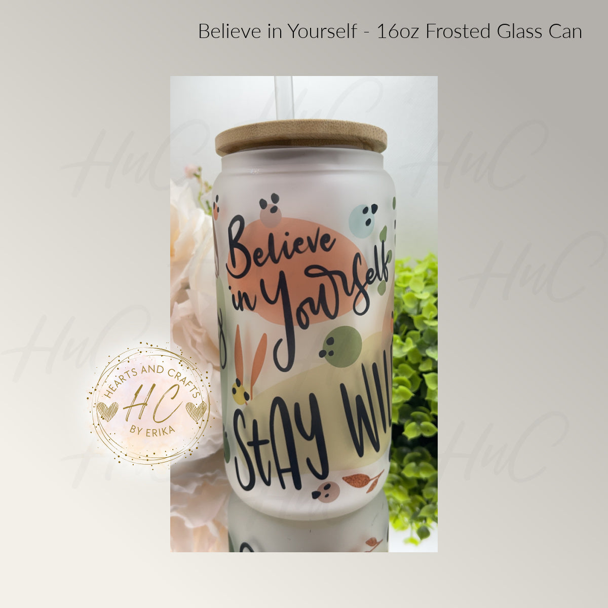 Believe in Yourself - 16oz Frosted Glass Can Cooler wBamboo Lid