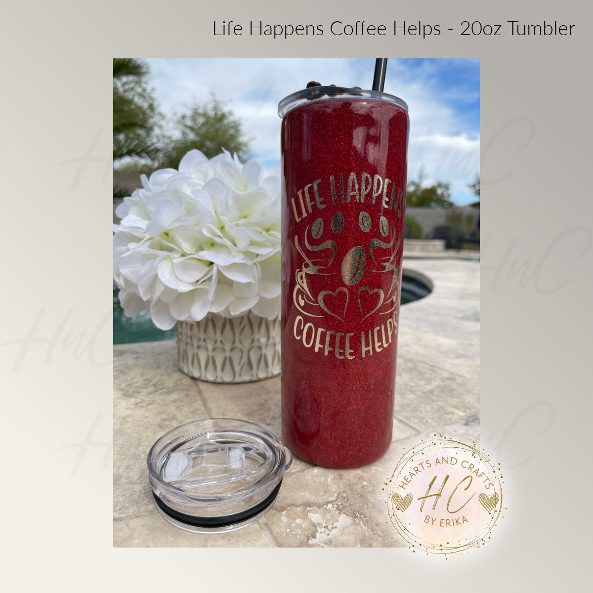 Life Happens Coffee Helps - 20oz Resin/Epoxy Coated Tumbler