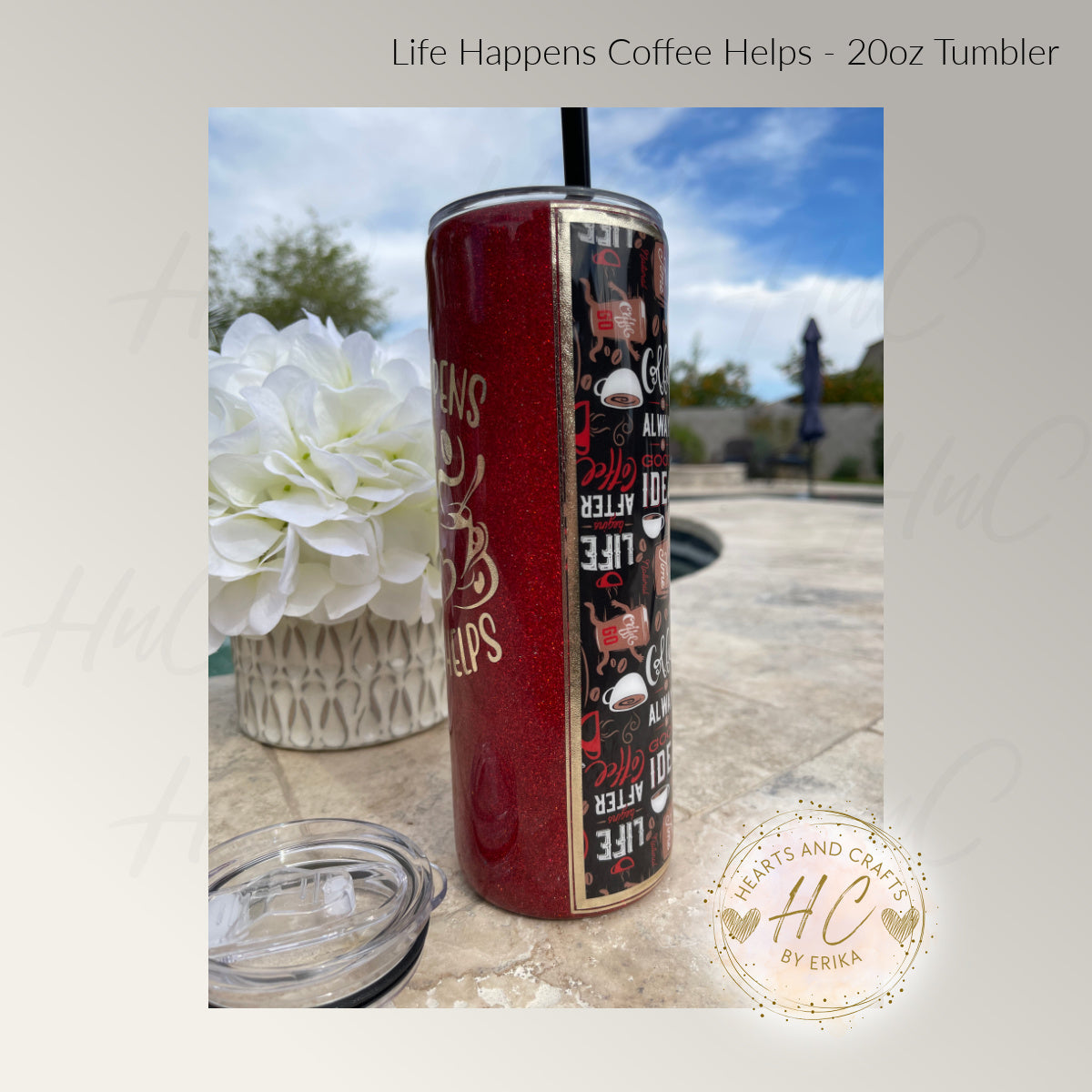 Life Happens Coffee Helps - 20oz Resin/Epoxy Coated Tumbler