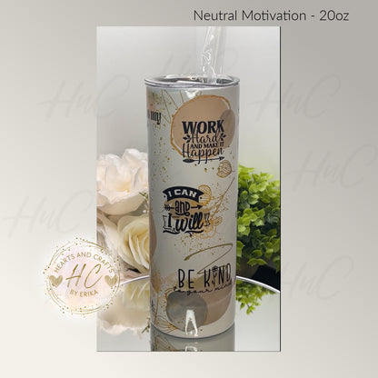 Neutral Motivation - 20oz Tumbler