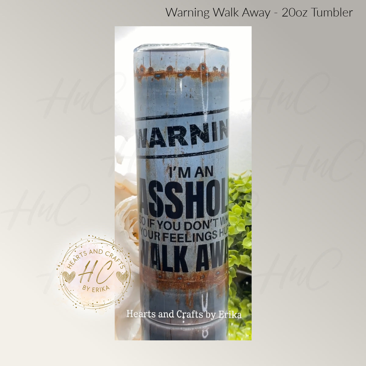 Warning - Walk Away - 20oz Tumbler