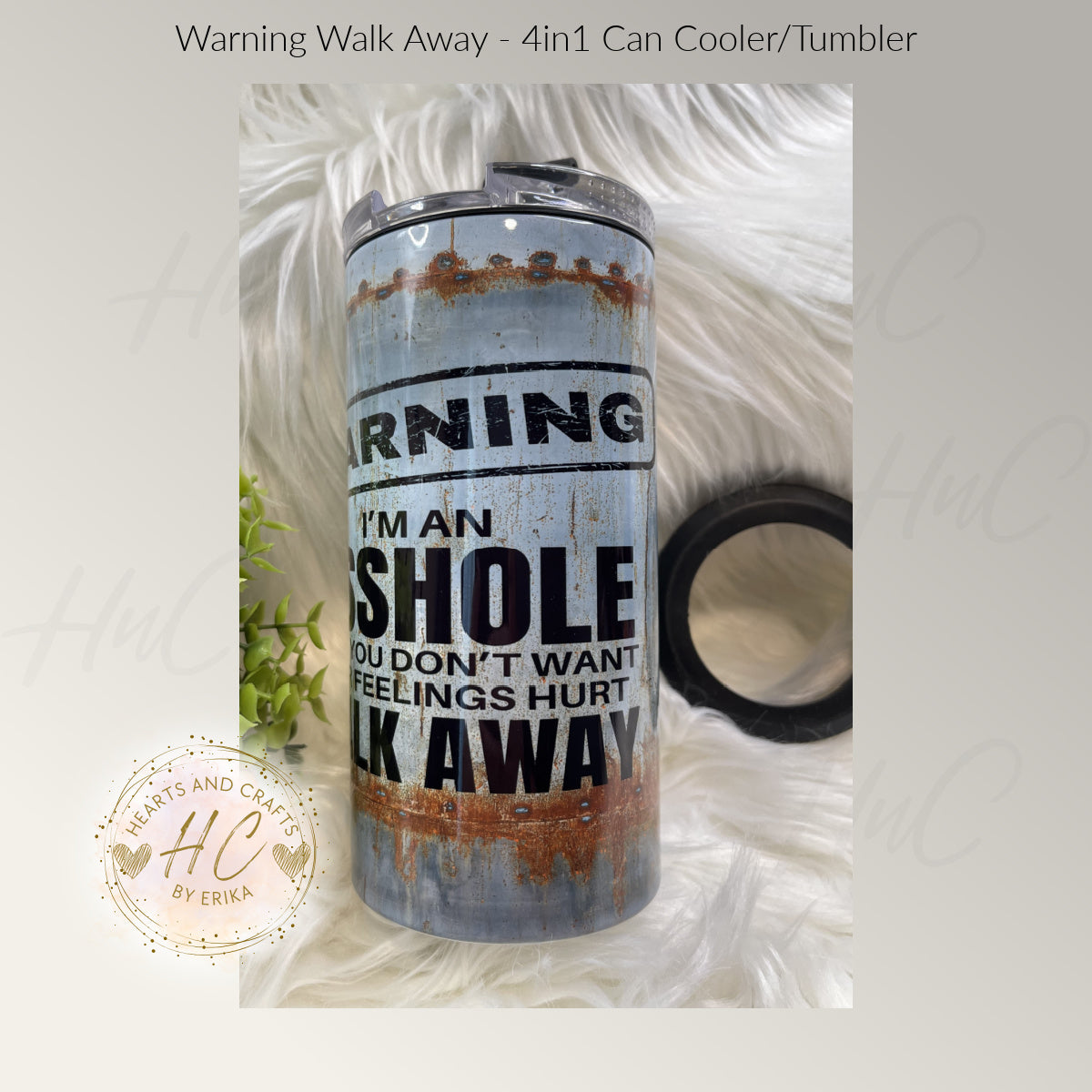 Warning - Walk Away - 4in1 Tumbler/Can Cooler