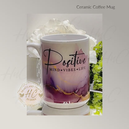 Positive Vibes - Ceramic Coffee Mug